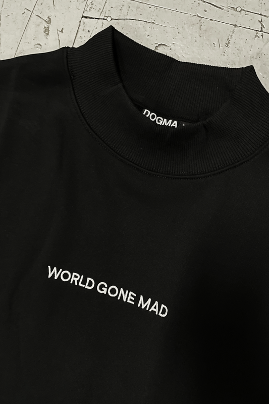 World Gone Mad mockneck sweatshirt